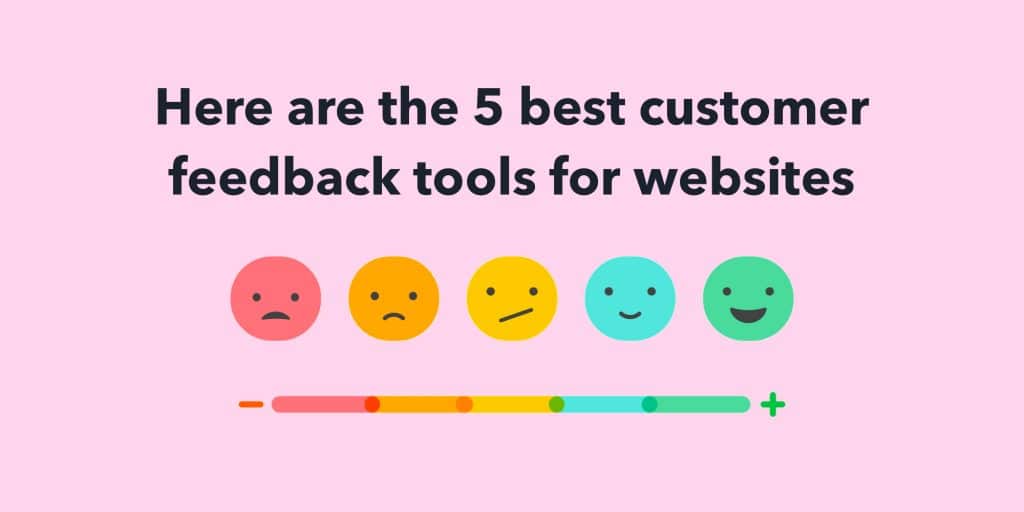 Here are the 5 best customer feedback tools for websites
