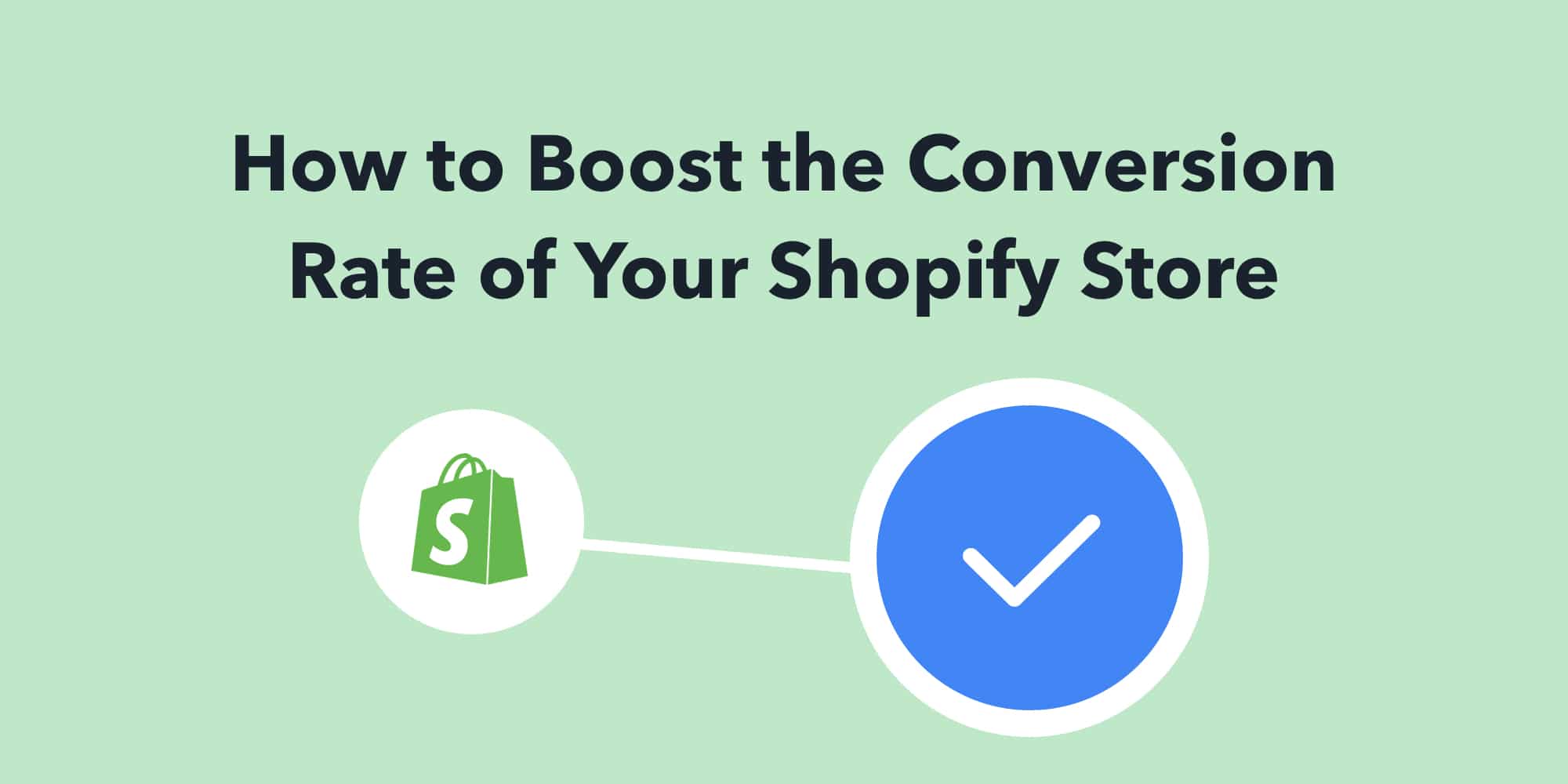 How to Boost the Conversion Rate of Your Shopify Store