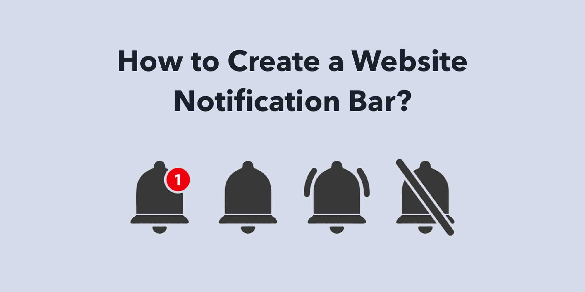 How to Create a Website Notification Bar? Ready to use free source