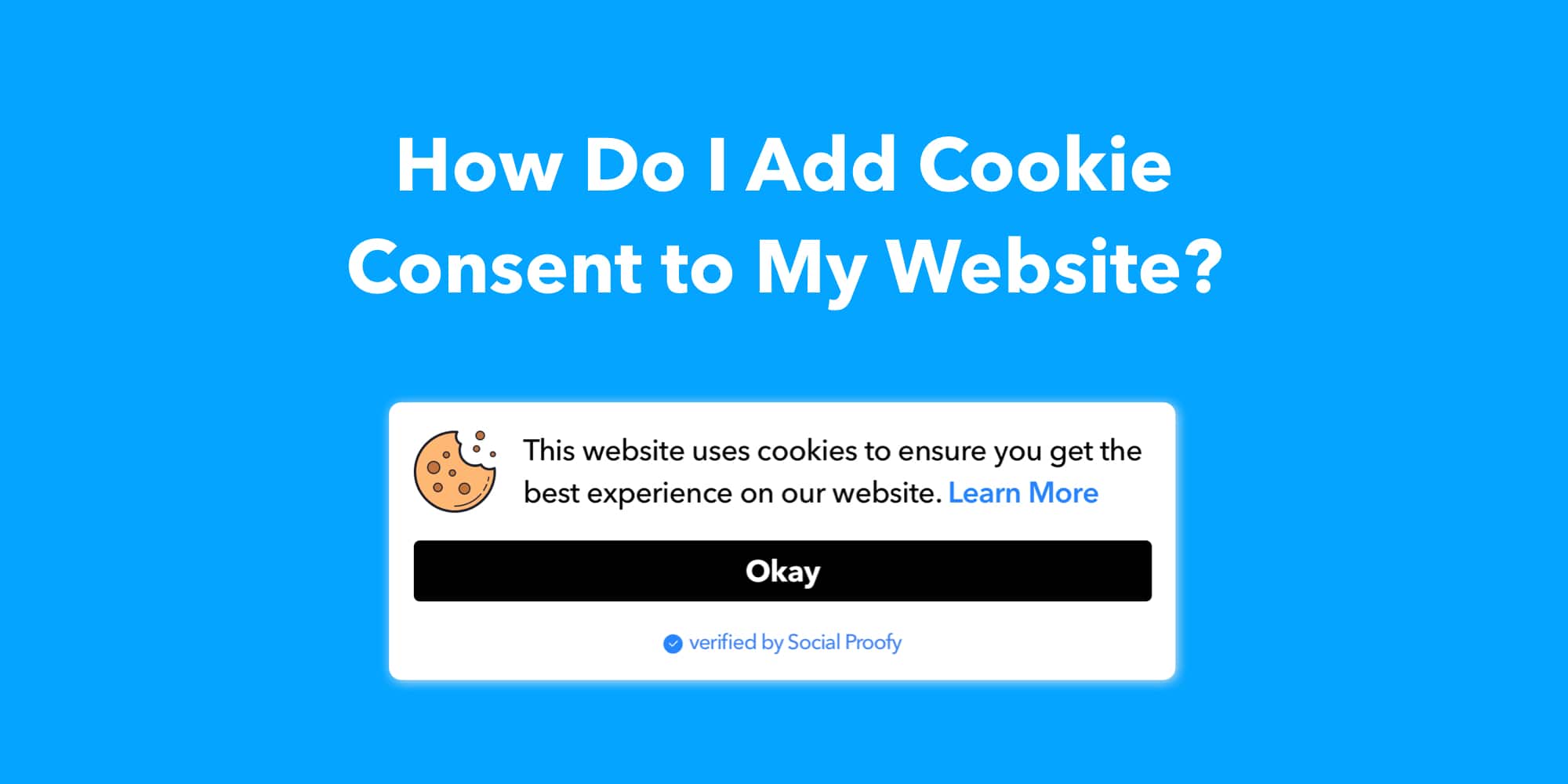 How Do I Add Cookie Consent to My Website?