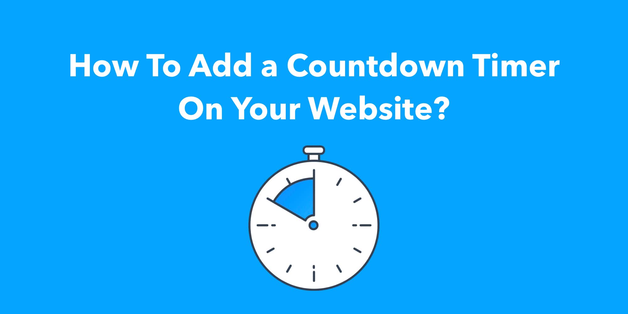 How To Add a Countdown Timer On Your Website?