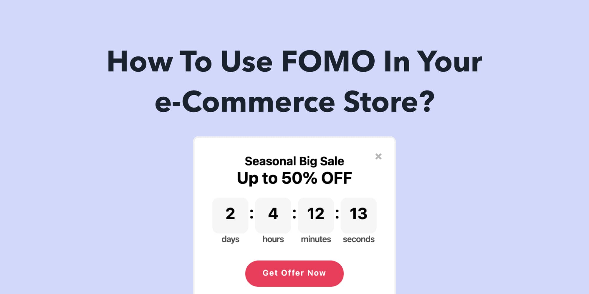 How To Use FOMO In Your e-Commerce Store?