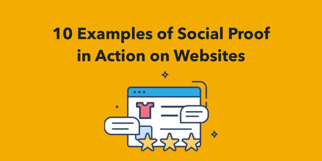 Top 10 Examples of Social Proof in Action on Websites