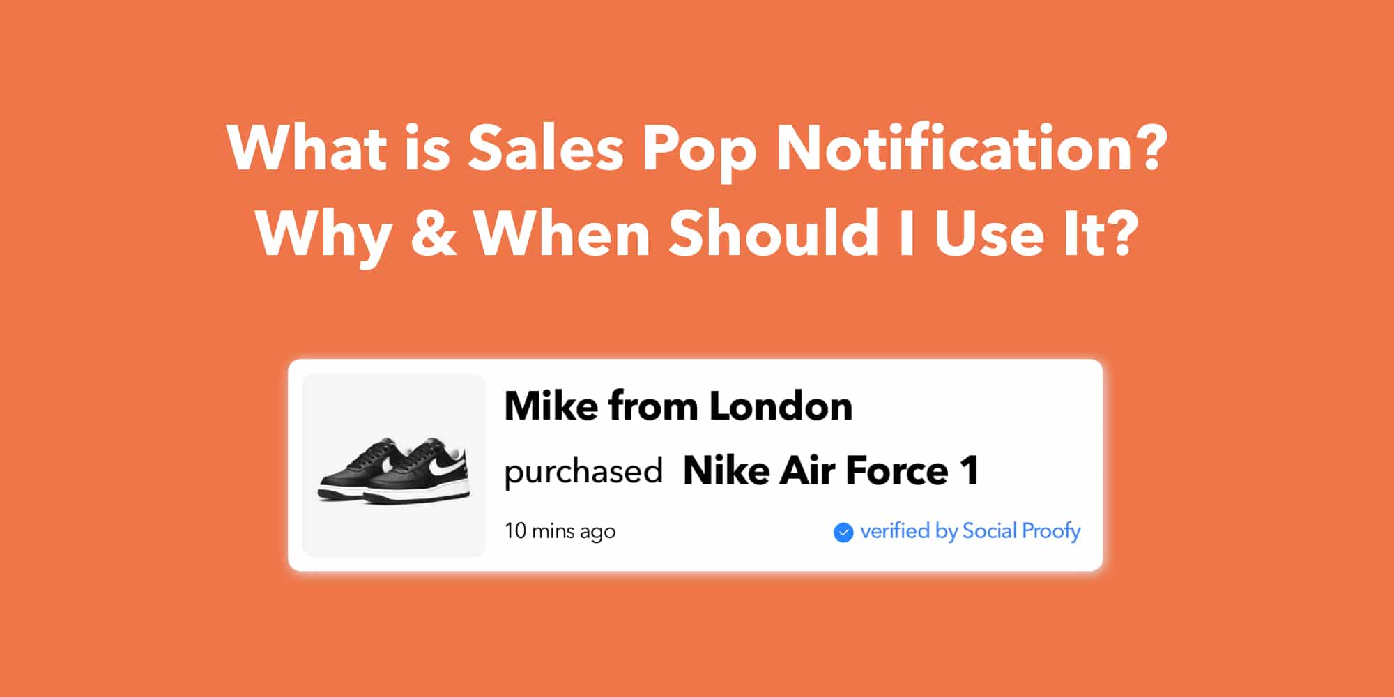 What is Sales Pop Notification? Why & When Should I Use It?