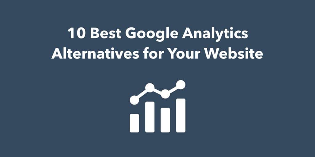 10 Best Google Analytics Alternatives for Your Website