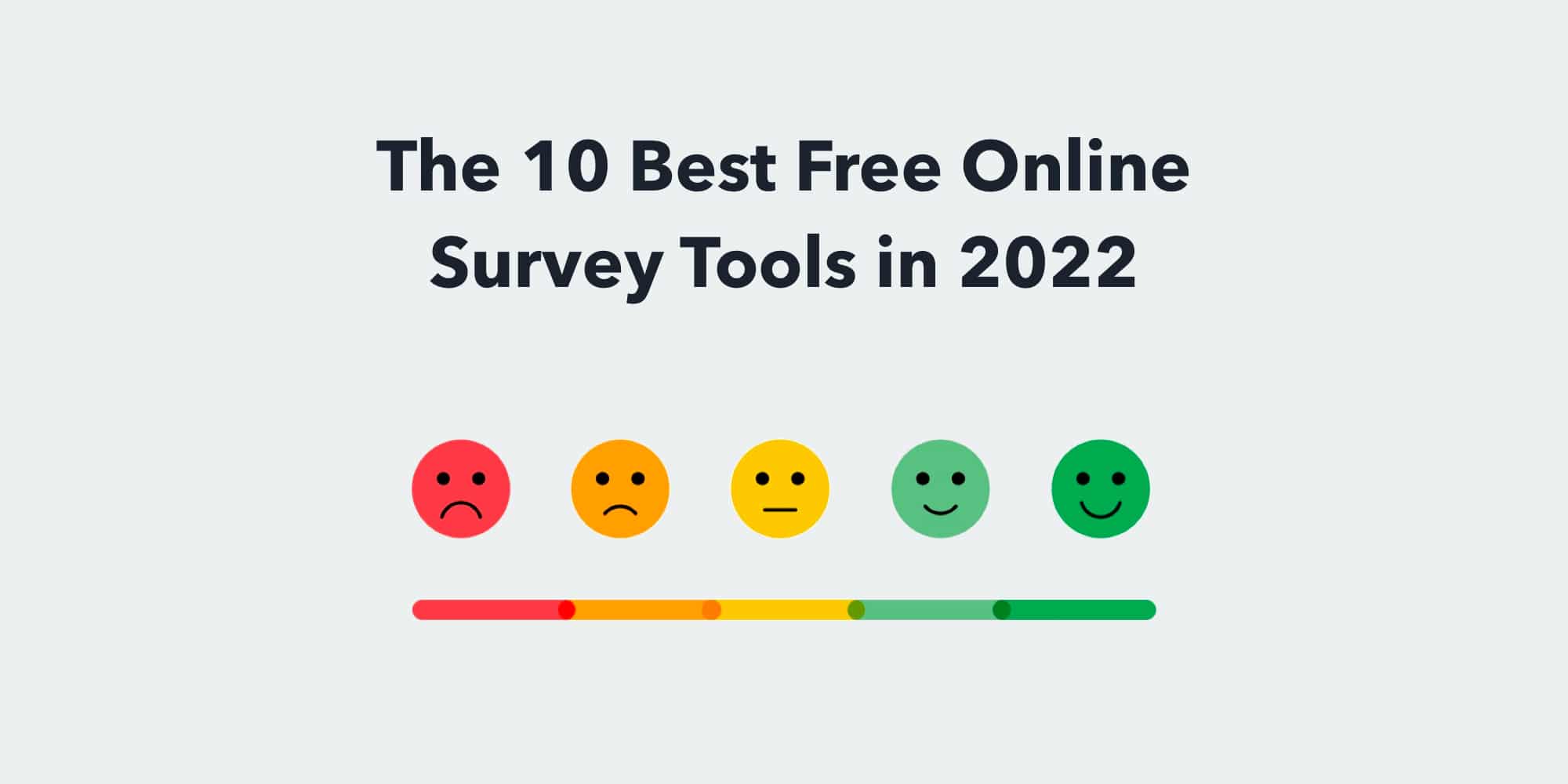 The 10 Best Free Online Survey Makers & Tools in 2022
