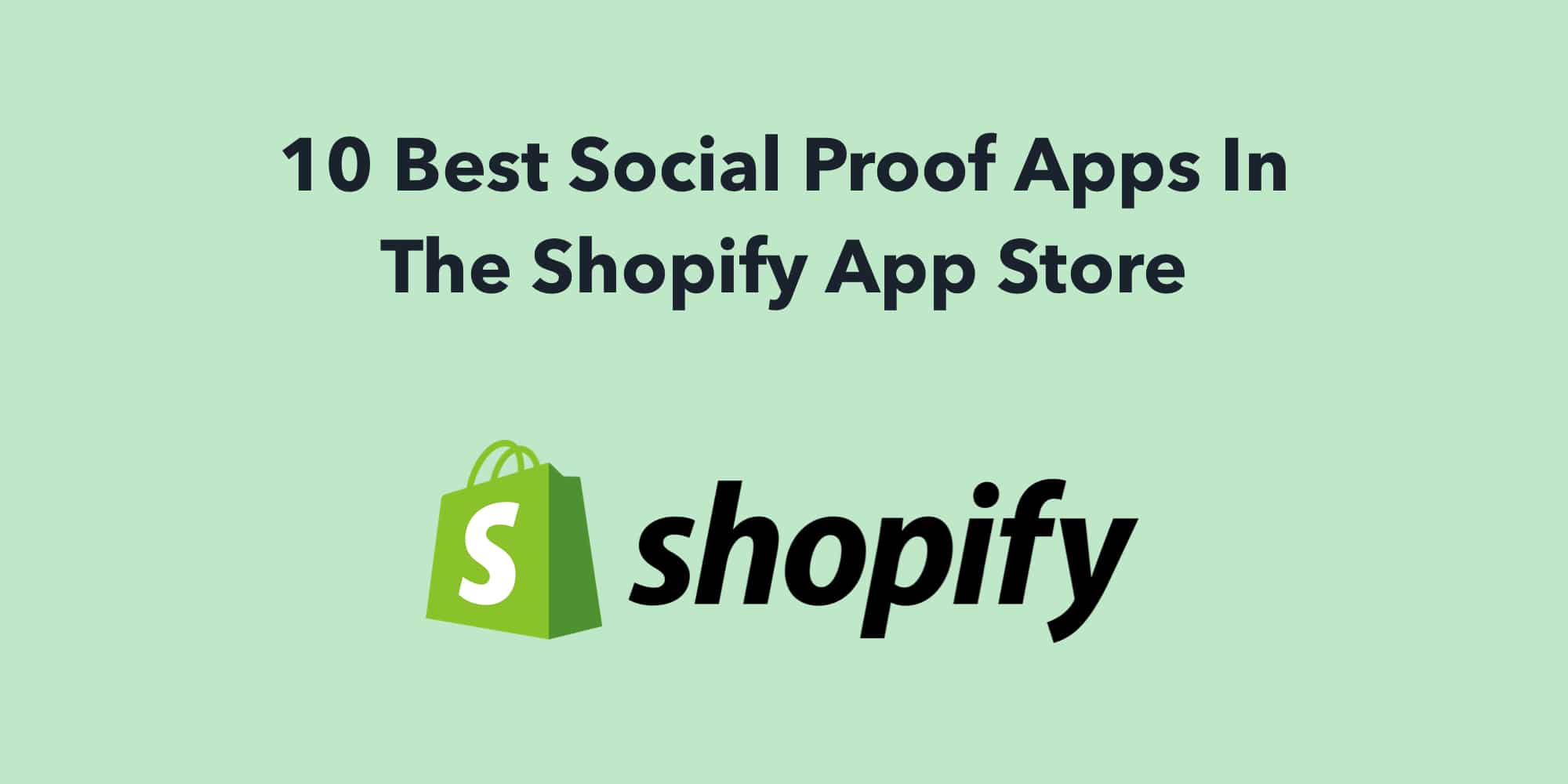 10 Best Social Proof Apps In The Shopify App Store