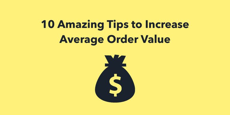 10 Amazing Tips to Increase Average Order Value