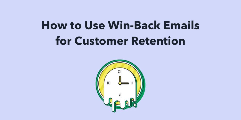 How to Use Win-Back Emails for Customer Retention